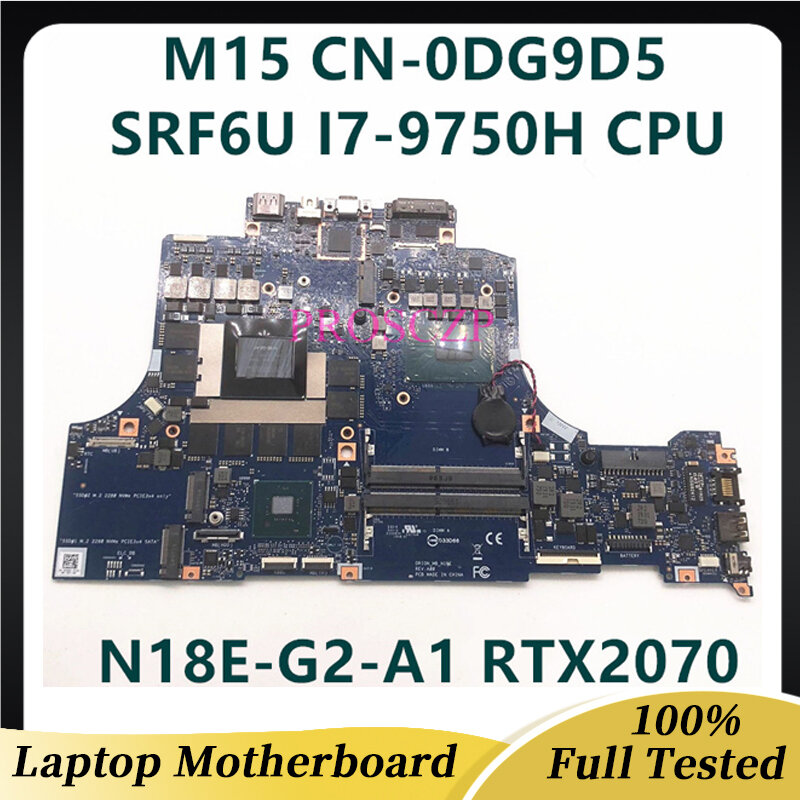메인 보드 DELL M15 M17 노트북 마더 보드 CN-0DG9D5 0DG9D5 DG9D5 함께 N18E-G2-A1 RTX2070 SRF6U I7-9750H CPU 100% 작동