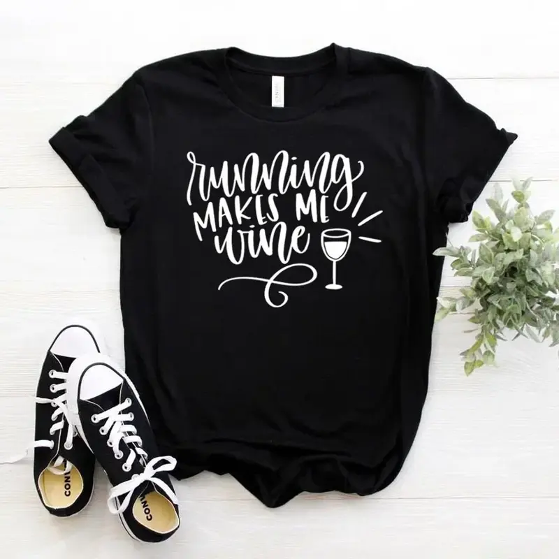 Laufen macht mich Wein druck Frauen T-Shirt Baumwolle Hipster lustige T-Shirt Geschenk Dame Yong Mädchen Top T-Shirt ästhetische Grafik T-Shirts