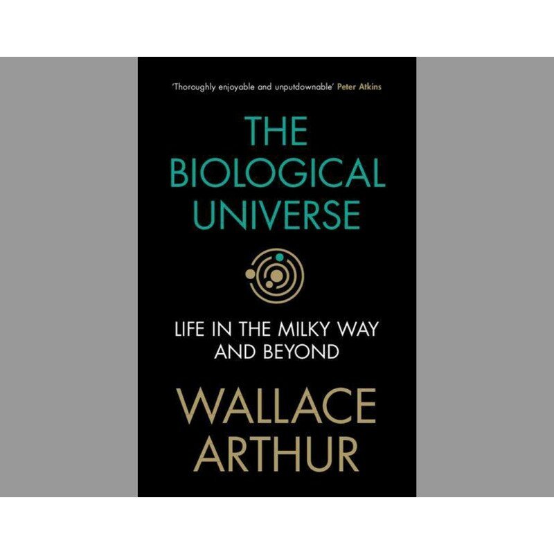 The Biological Universe Life In The Milky Way And Beyond