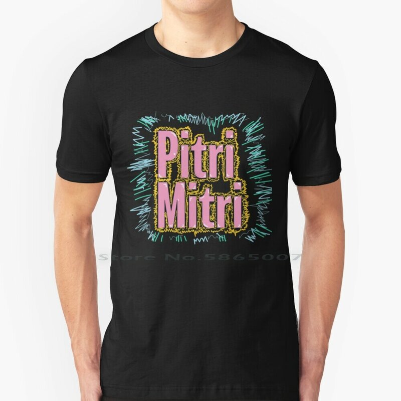 Pitri Mitri-Dichos Y Hechos คอลเลกชัน T เสื้อผ้าฝ้าย100% Pitri Mitri เปรู Slang ลิมาเปรู Peruano Peruana South อเมริกา