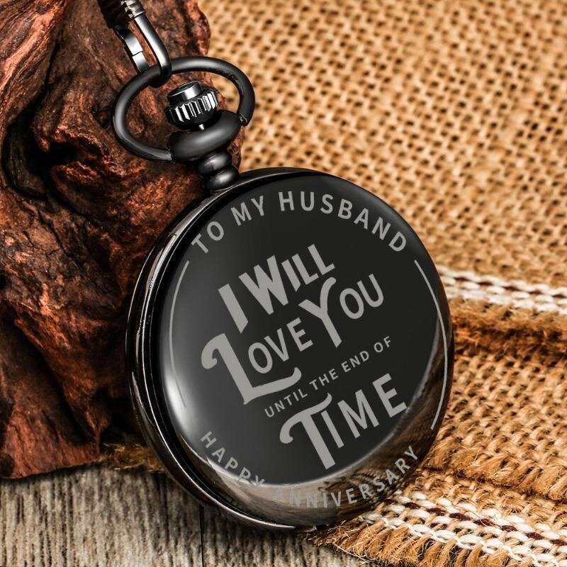 To My Husband I Love You Until The End of Time Antique Quartz Pocket Watch to Men Lover Timepiece Fob Chain Valentine's Day Gift