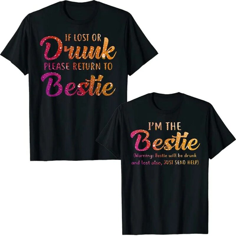 Se perdido ou bêbado por favor voltar para o melhor camiseta eu sou o-bestie aviso besties serão camisetas bêbados