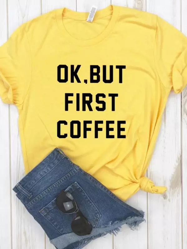 Camiseta con estampado de letras OK pero FIRST COFFEE para mujer, Camiseta holgada de manga corta con cuello redondo, camiseta informal para mujer