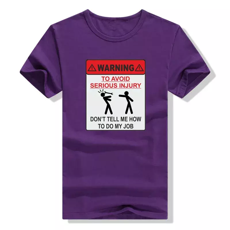 Warning To Avoid Injury Don't Tell Me How To Do My Job Funny T-Shirt for Women Men Saying Tee Short Sleeve Blouses Noevlty Gifts