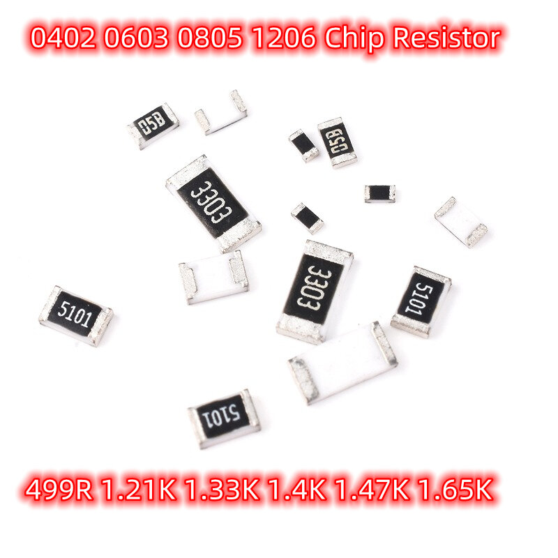 100pcs SMD 0402 0603 0805 1206 Chip Resistors 499R 1.21K 1.33K 1.4K 1.47K 1.65K Ohm 1% Accuracy