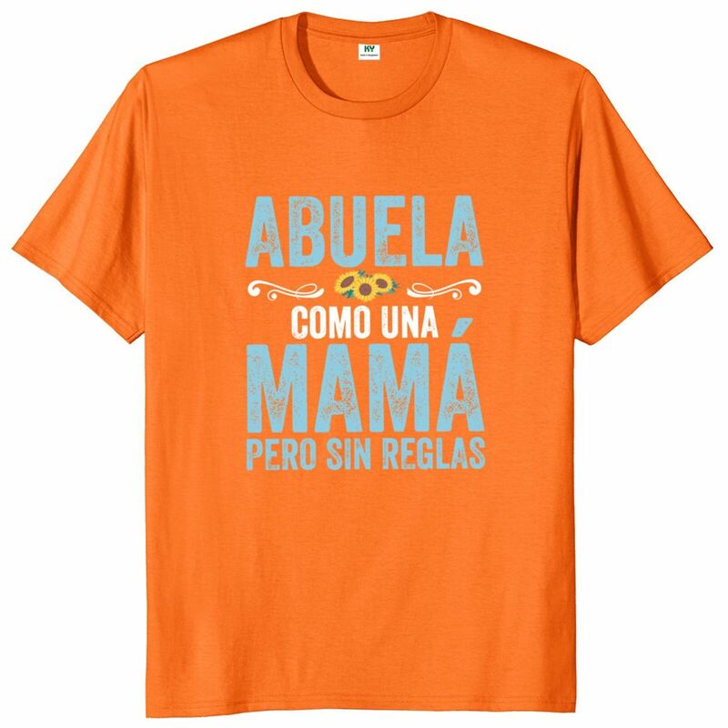 Babcia lubi matkę, ale bez reguł T-Shirt z motywem hiszpańskiej matki babci mama bluzki upominkowe miękkie T-Shirt Unisex 100% miękka bawełniana
