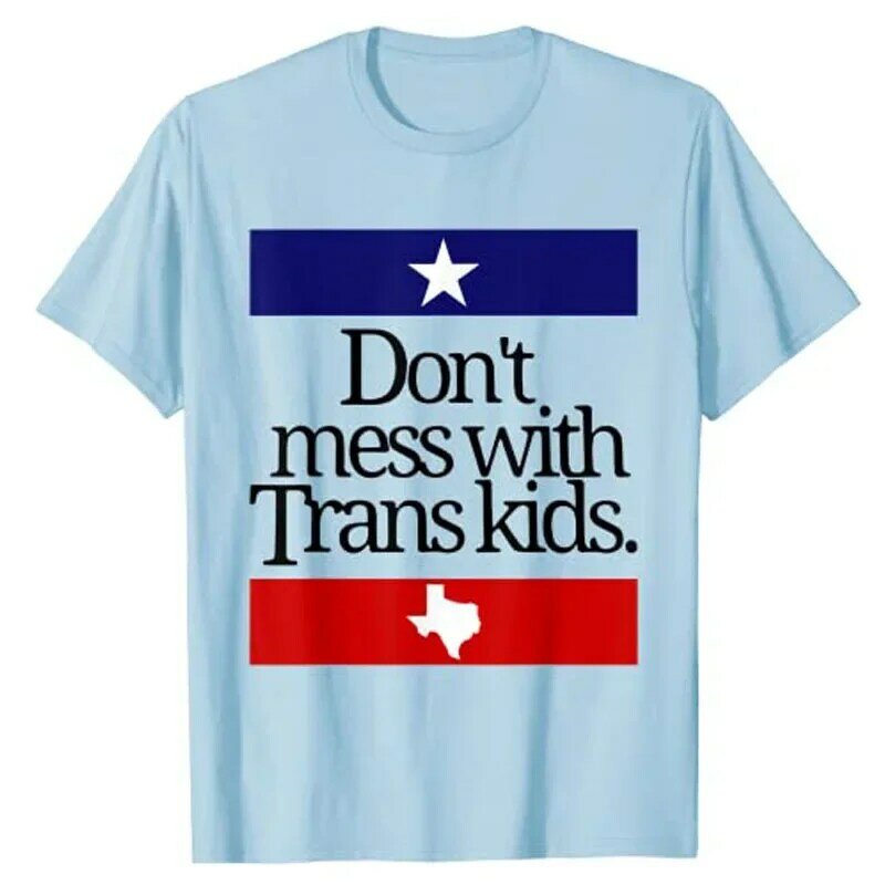 Don't Mess with Trans Kids Texas Protect Trans Kid T-Shirt Letters Printed Graphic Tee Tops Sayings Quote Clothes Short Sleeve