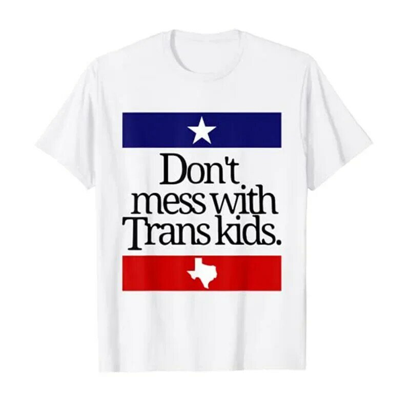 Don't Mess with Trans Kids Texas Protect Trans Kid T-Shirt Letters Printed Graphic Tee Tops Sayings Quote Clothes Short Sleeve