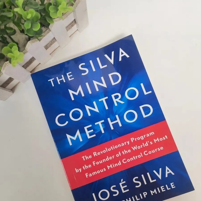 De Silva Mind Control Methode Door Jose Silva.