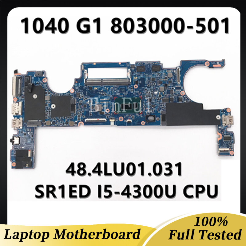HP 1040 G1 노트북 마더보드용 803000-001 803000-501 803000-601, SR1ED I5-4300U CPU 100% 테스트 완료, 48.4LU01.031