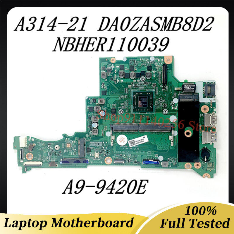 에이서 A314-21 A315-21 노트북 마더보드용 DA0ZASMB8D2, NBHER11003, A9-9420E CPU 100%, 잘 작동