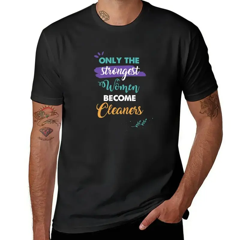 Camiseta de limpiadores para hombre y mujer, ropa vintage, divertida, solo el regalo más fuerte