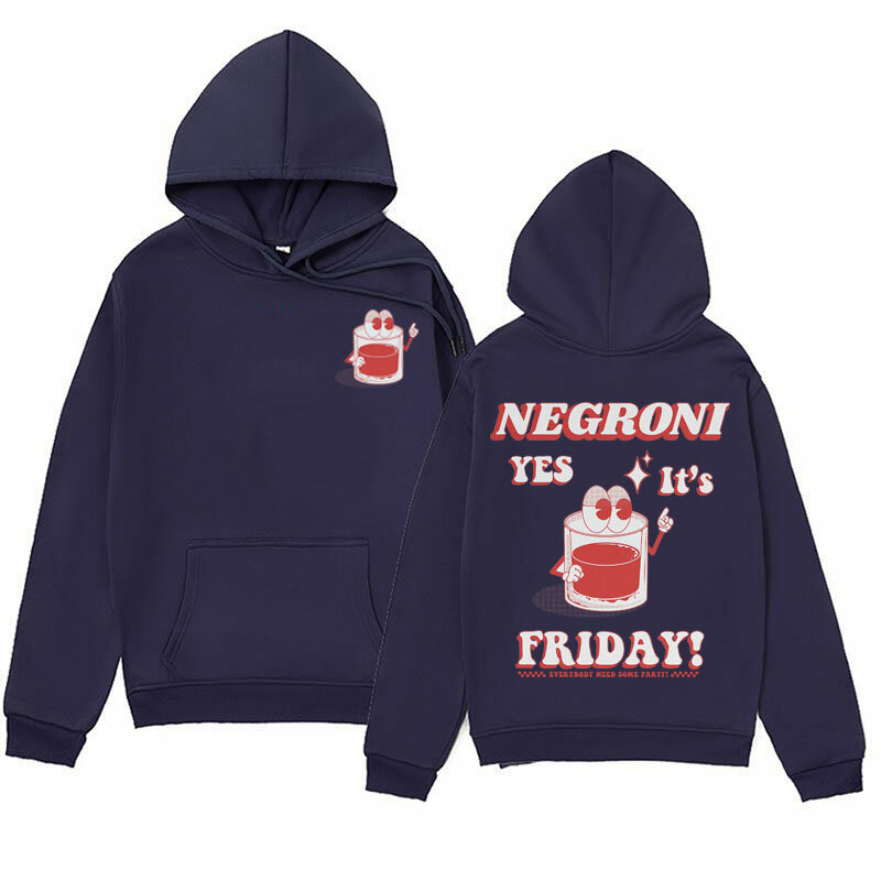 Negroni Drink Meme Graphic Hoodies Yes Its Friday Print Funny Hoodie Men Women's Retro Aesthetic Oversized Sweatshirt Streetwear