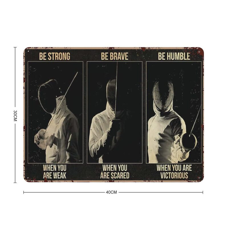 PPFINE Metal Tin Sign scherma Be Strong Be Brave Be Humble quando sei debole Vintage Tin Poster Metal Sign Wall Decoration Count