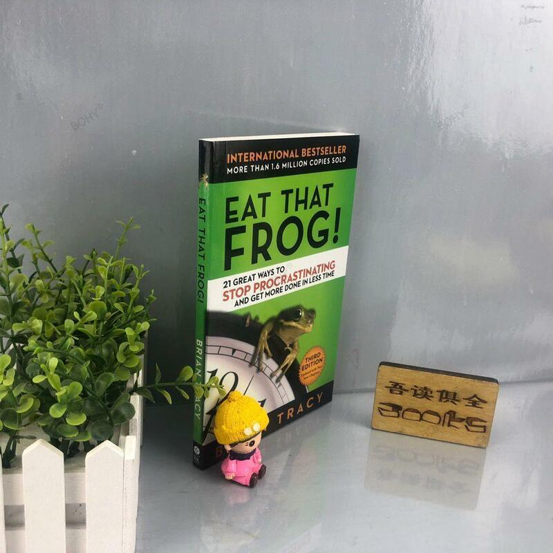 Eat That Frog 21 отличные способы остановить прокрастинацию и сделать больше за меньшее время классические счастливые вдохновляющие книги