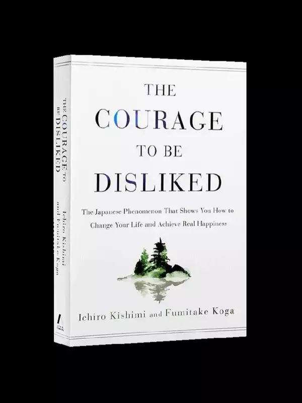 The Courage to Be Disliked How to Free Yourself Change Your Life and Achieve Real Happiness Paperback English Book Livros