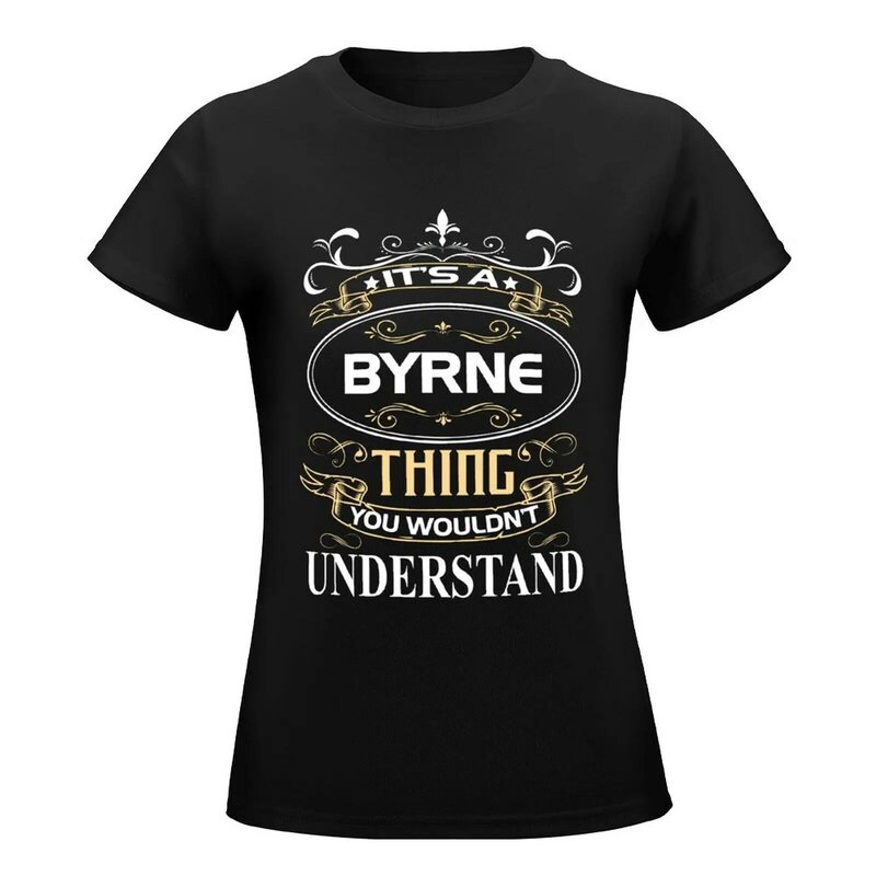 Koszula z nazwą Byrne to bajrowa rzecz, której nie zrozumiałbyś t-Shirt kawaii ubrania oversize grafiką damski t-Shirt z bawełny