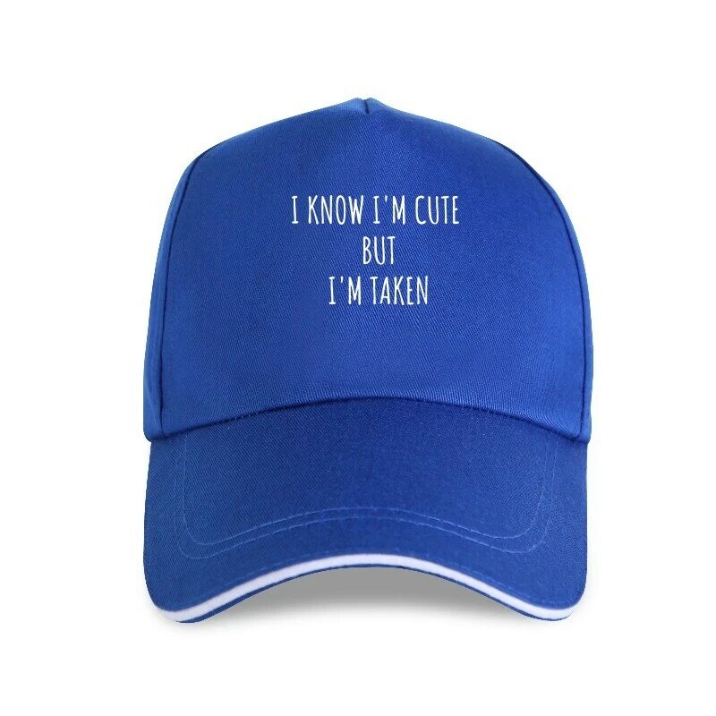I Know Im Cute But Im Taken - Im Taken Funny Personalized Tops Cotton Men Baseball cap Personalized Hot Sale