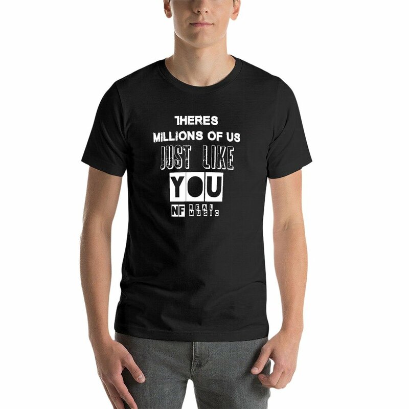 New NF Just like you Quote T-Shirt quick drying t-shirt Anime t-shirt funny t shirts mens graphic t-shirts funny