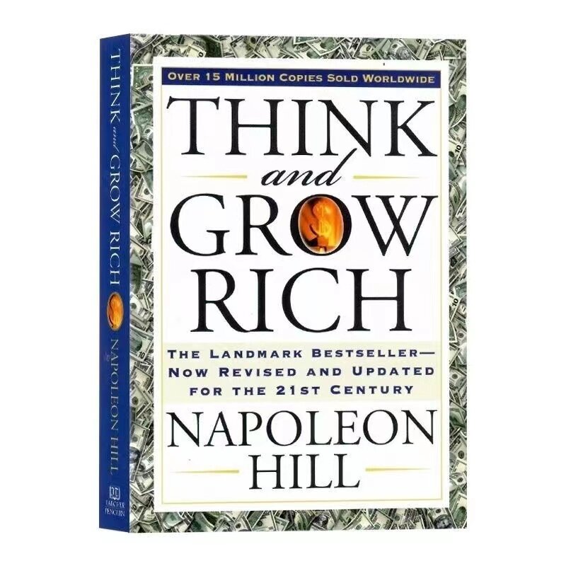 Think And Grow Rich By Napoleon Hill The Landmark Bestseller Now Revised and Updated For The 21st Century Book