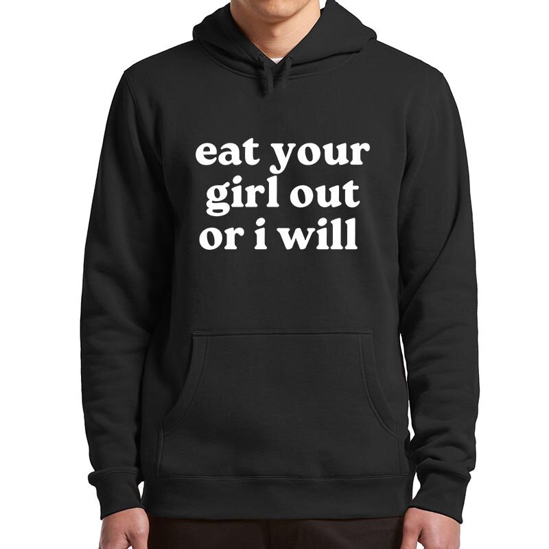 Essen Sie Ihr Mädchen aus oder ich werde Hoodies lustige erwachsene Humor Witze Kapuze Sweatshirt lässig Unisex weichen Pullover