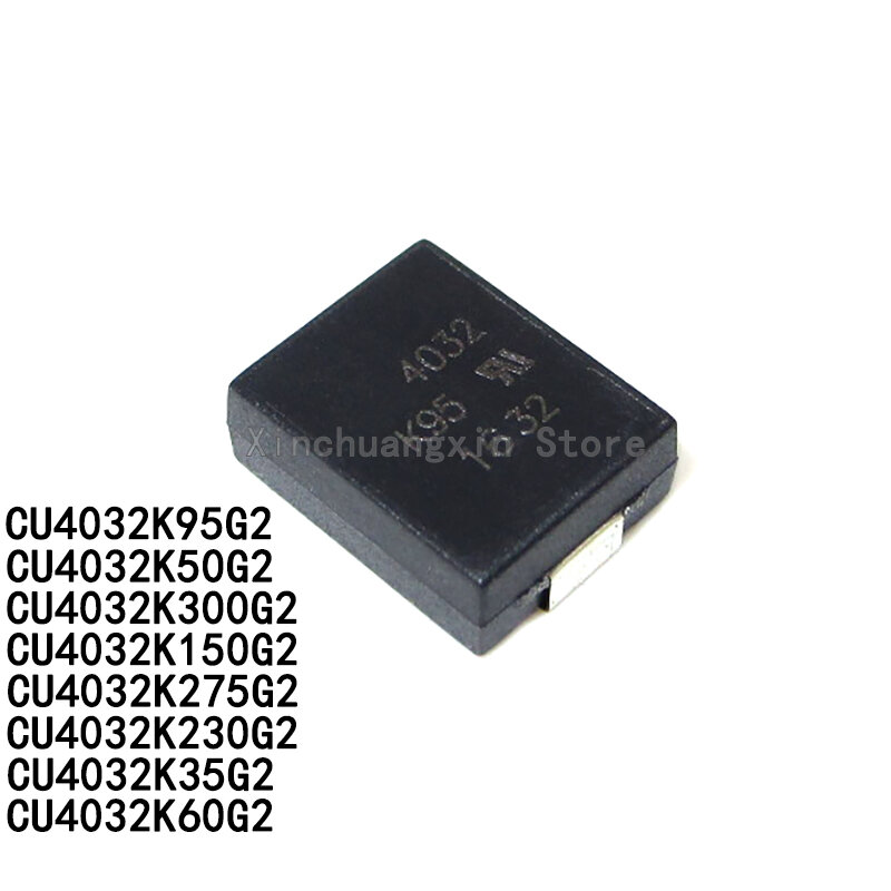 1PCS CU4032K95G2 K50G2 B72660M 350K072 4032 K60 K275 K230 K300 0151K072 K150 SMD Transient Voltage Suppressors Varistors