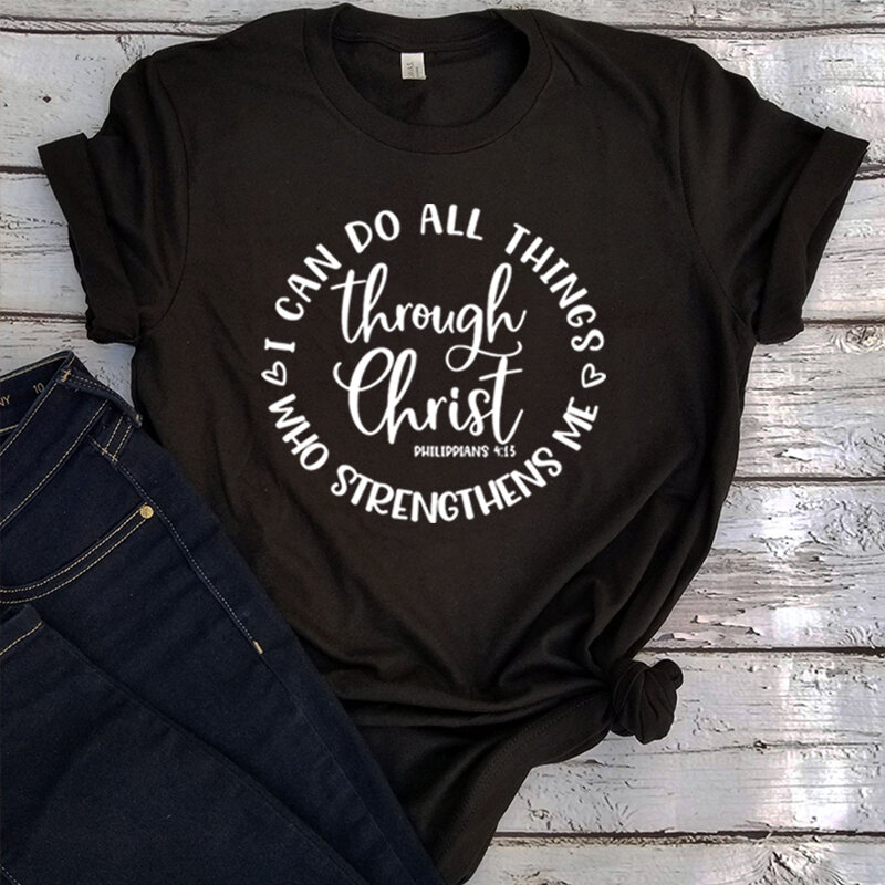 Faith Shirts All Things Through Christ Tee Christian Women Clothing God Graphic Tshirts Religious Top
