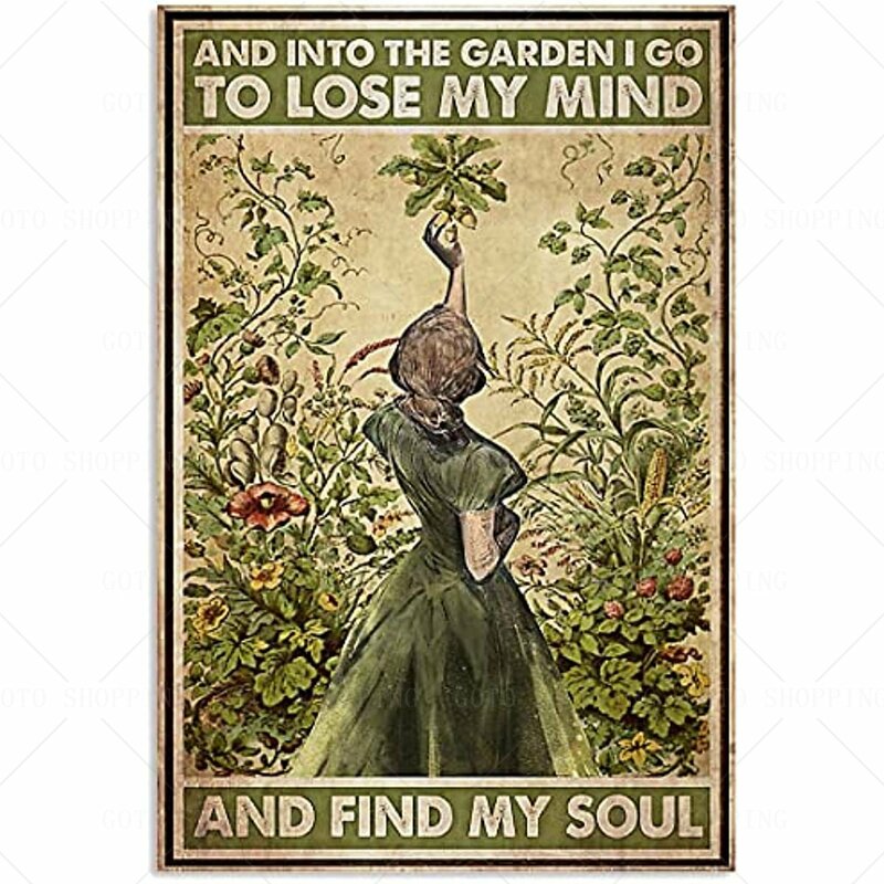 Vintage Metal Tin Sign and in The Garden I Go to Lose My Mind and trova My Soul Retro Tin Hippie Poster Vintage Sign Wall Decor