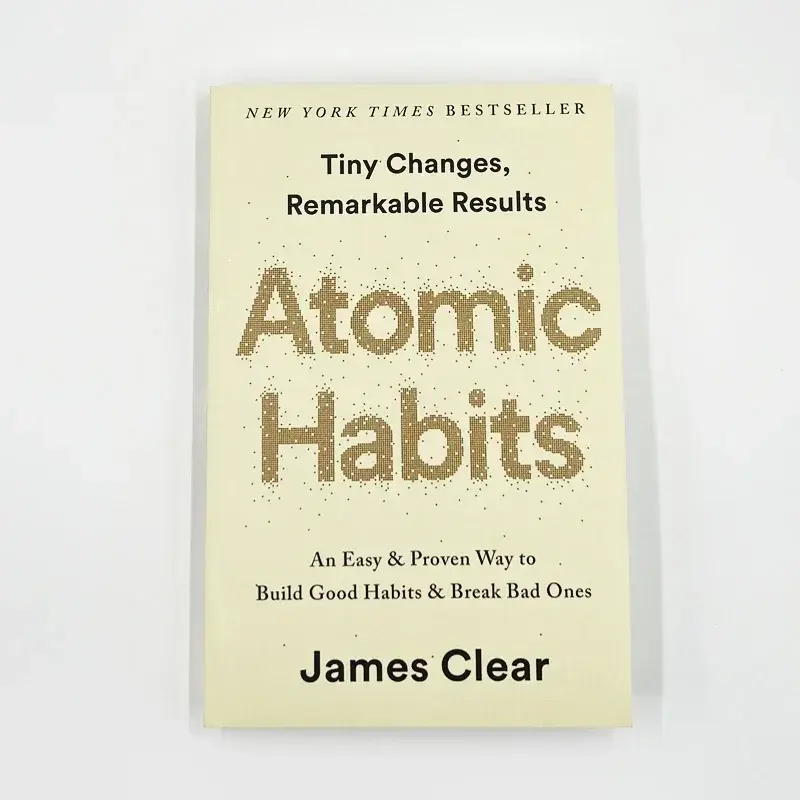 By James Clear An Easy & Proven Way to Build Good Habits & Break Bad Ones Self-management Self-improvement Books Atomic Habits