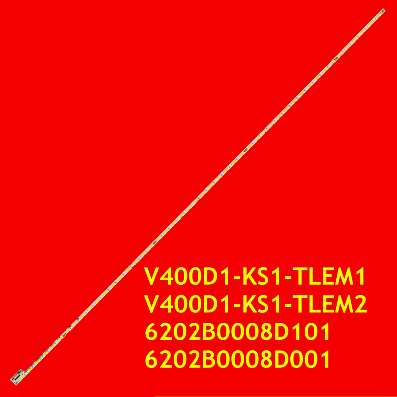 LED Strip for 40Q1N 42U2 40U1 40UB800T 40UB800V 40UB820V 40UB8000 40PUK6809/12 40E690U 40E790U D40A571U V400D1-KS1-TLEM1 TLEM2