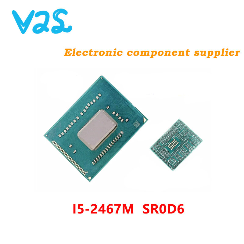 100% New I5-2467M SR0D6 I5 2467M I5-2467 BGA Chipset