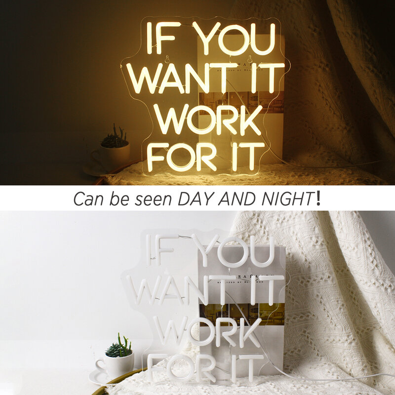 If You Want It Work For It Neon Sign Warm LED Light Letters Room Decoration For Party Bedroom Studio Study Office Art Wall Lamp