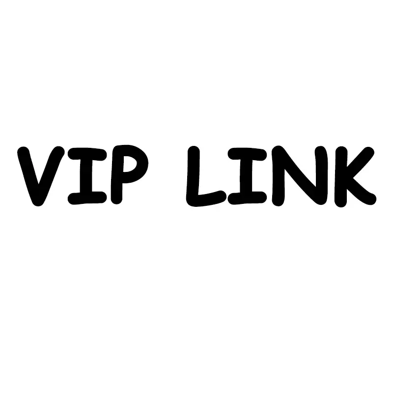 VIP link. Please do not order from this link randomly.