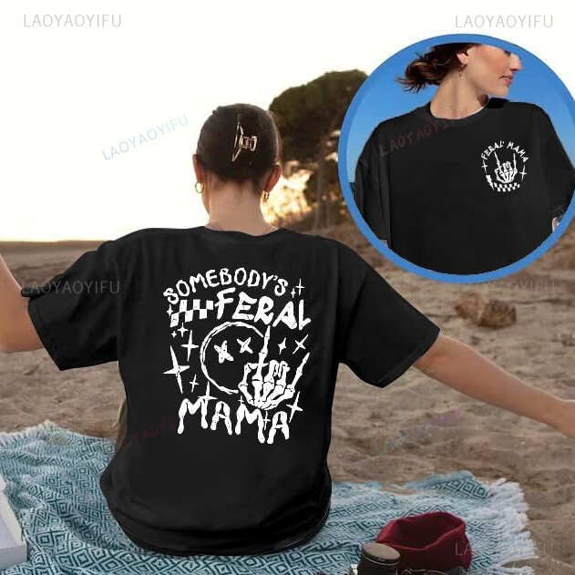 Women Cotton Comfort Mama Shirt Somebody's Feral Mama T-Shirt Funny Mom Shirt Women Mom Gifts Tee Harajuku Hip-hop Casual Wear