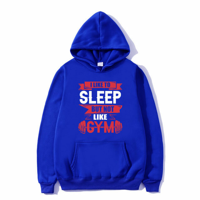 Funny I Like To Sleep But Not Like Gym Meme Graphic Hoodie Men Women Fitness Gym Sweatshirt Men's Casual Fleece Cotton Hoodies