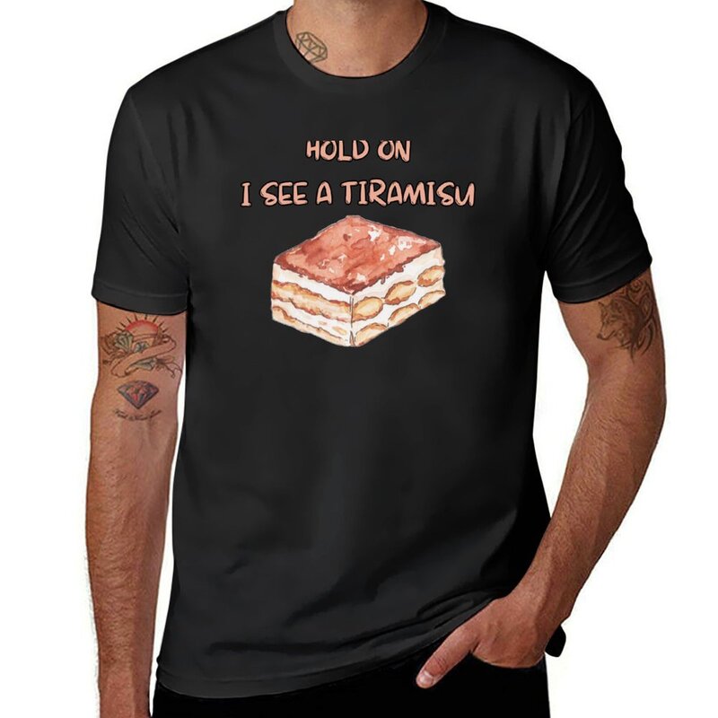 Houd Vast, Ik Zie Een Tiramisu-Ik Hou Van Tiramisu-Schattige En Schattige Dessert Tiramisu Ontwerp T-Shirt Tops T-Shirts Voor Mannen