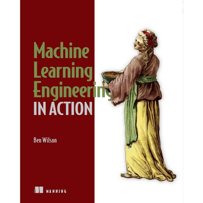 Machine Learning Engineering In Actie