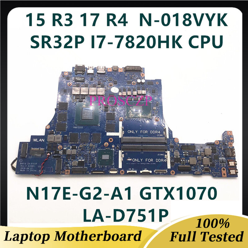 CN-018VYK 018VYK 18VYK For DELL 15 R3 17 R4 Laptop Motherboard BAP10 LA-D751P With SR32P I7-7820HK CPU GTX1070 8GB 100% Working