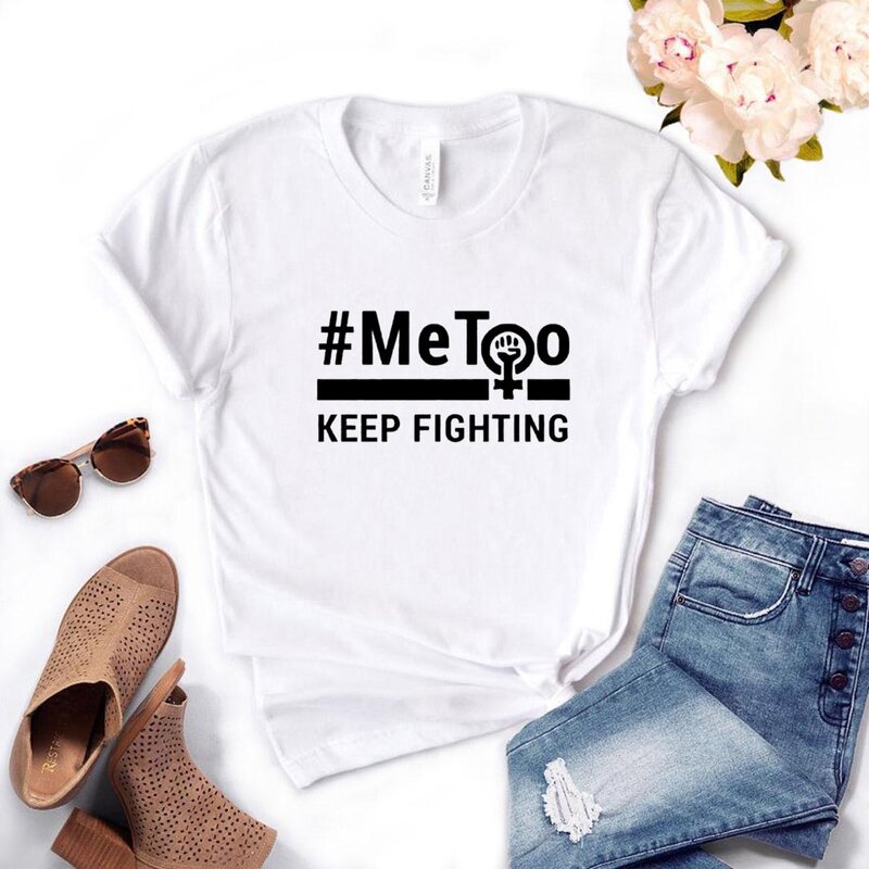 #Me Too. Keep Fighting Print Women Tshirts Casual Funny t Shirt For Lady Street Yong Girl Top Tee  6 Color NA-1114