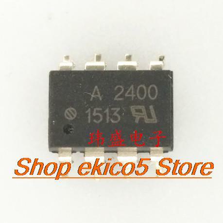 A2400 HCPL-2400 SOP-8 IC, estoque original, 10 pcs