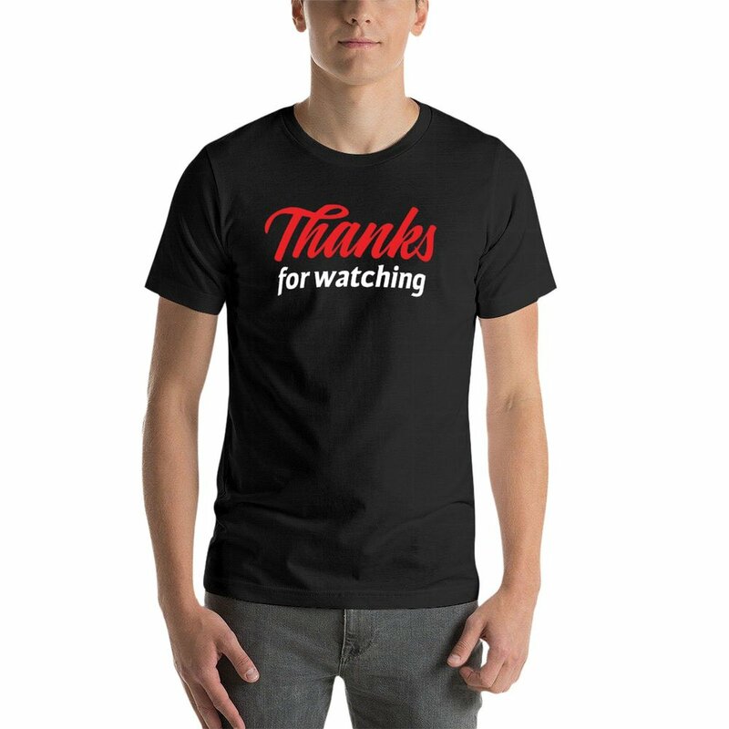 Funny Thanks for Watching T-Shirt plus sizes vintage oversized t shirts for men