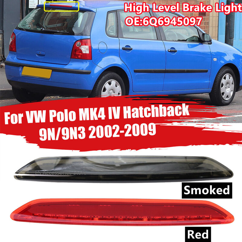 VW 폴로 MK4 IV 해치백용 레드/스모크 LED 제 3 브레이크 라이트, 9N 9N3 2002-2010 6Q6945097, 하이 마운트 추가 제 3 정지 램프
