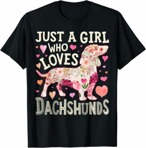 ดัชชุนด์เป็นเพียงเด็กผู้หญิงที่รักสุนัขพันธุ์ดัชชุนด์ของขวัญดอกไม้ดอกไม้สุนัขเสื้อยืด unisex