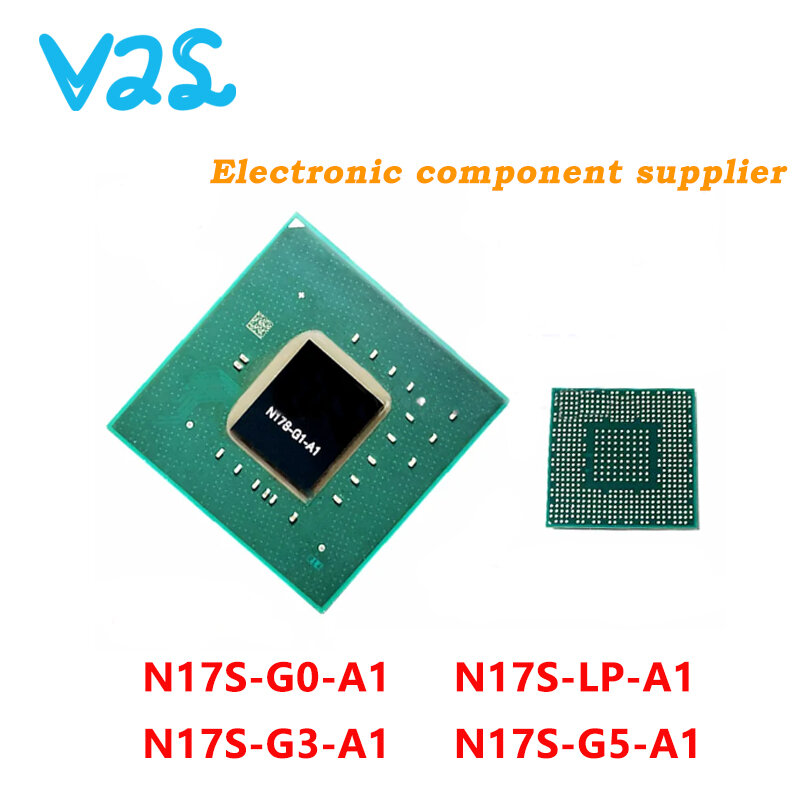 2020+ 100% New N17S-LP-A1 N17S-G0-A1 N17S-G3-A1 N17S-G5-A1 BGA IC chips