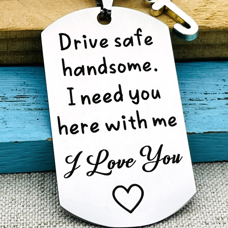 Drive Safe llavero guapo te amo Regalo para marido novio él, conductor de coche camionero llavero regalos nuevo regalo de conductor