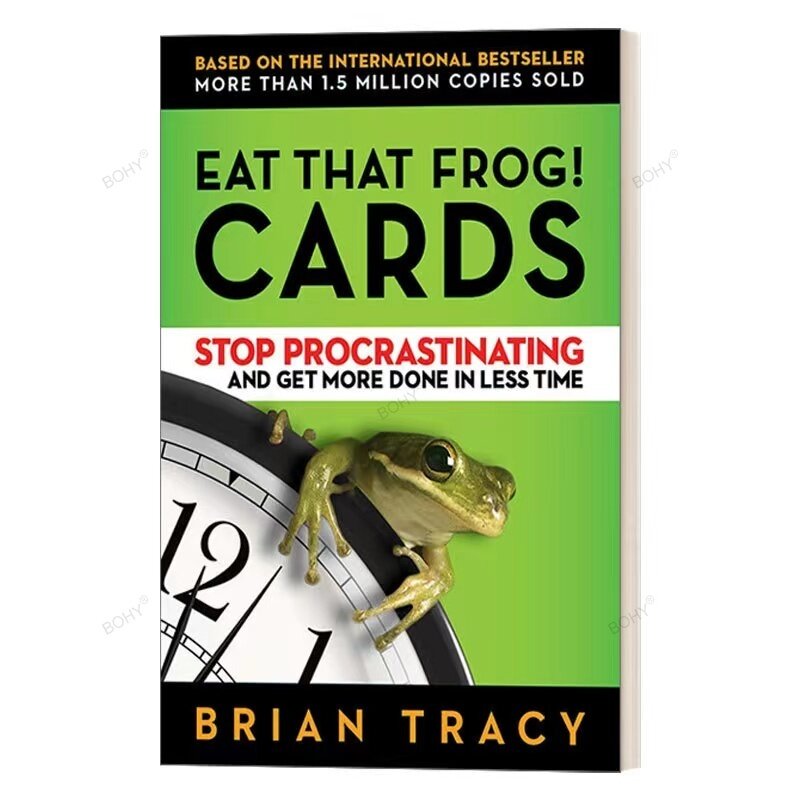 Eat That Frog 21 отличные способы остановить прокрастинацию и сделать больше за меньшее время классические счастливые вдохновляющие книги