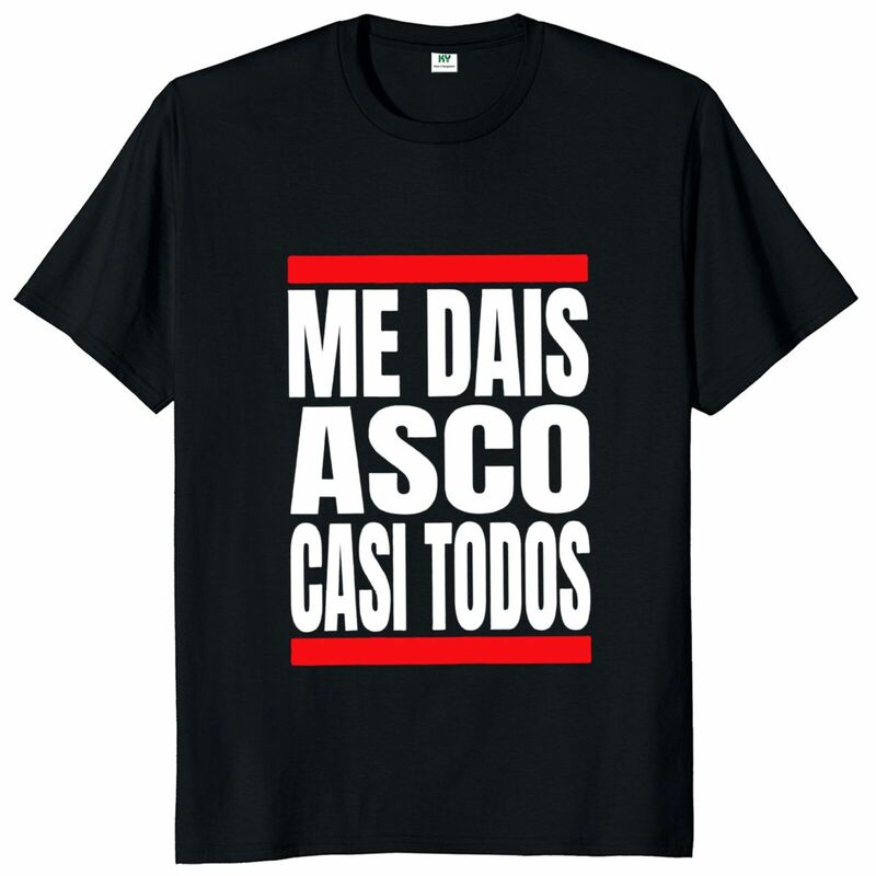Camiseta "Me Dais Asco Casi Todos" para hombre y mujer, camisa divertida de Humor con textos en español, 100% algodón, informal, suave, Unisex, talla europea