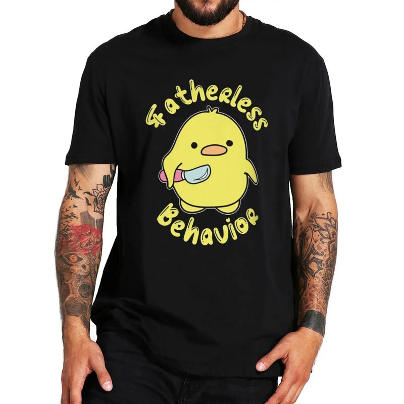Fatherless Behavior T Shirt Cute Duck Humor Gift Short Sleeve 100% Cotton Soft Unisex O-neck Tee Tops EU Size