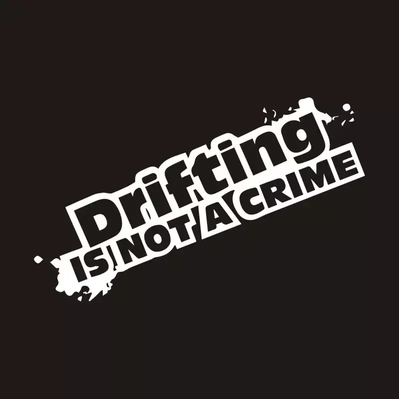 Car Stickers  DRIFTING IS NOT A CRIME Car Motorcycles Stickers  Car Styling BUY 2 SAVE HALF Custom Sticker15.3cm*6cm