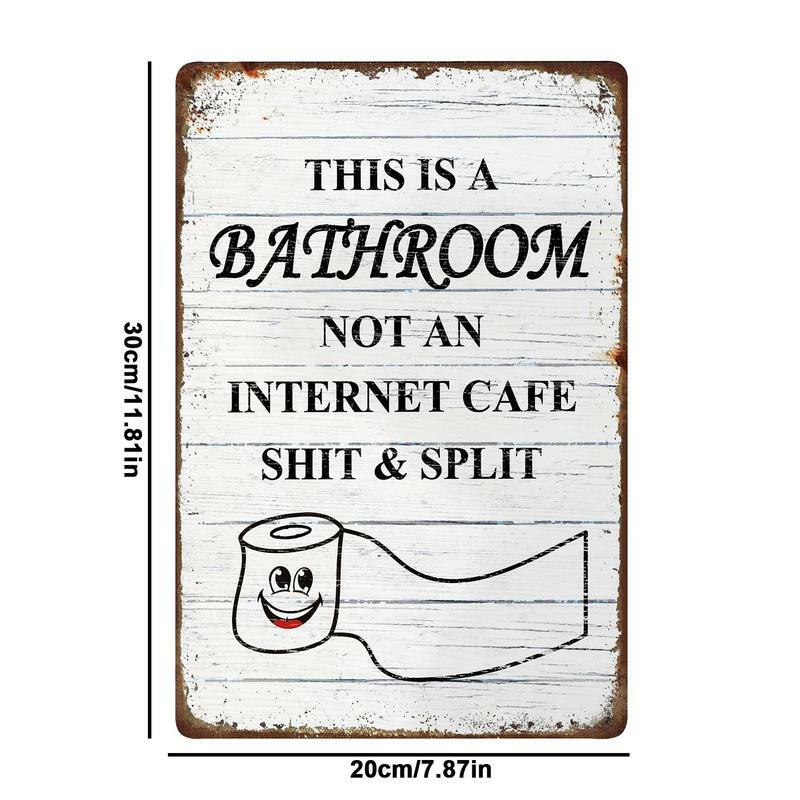 Its A Bathroom Not An Internet Cafe Metal Tin Signs Creative Humorous Durable Funny Bathroom Signs Internet Cafe For Farmhouse